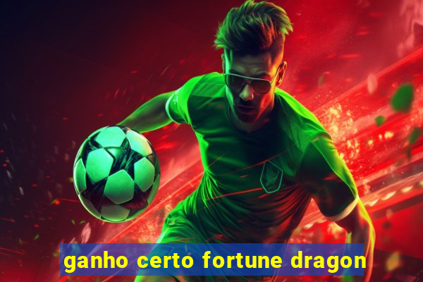 ganho certo fortune dragon