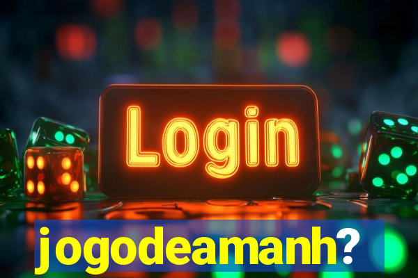 jogodeamanh?