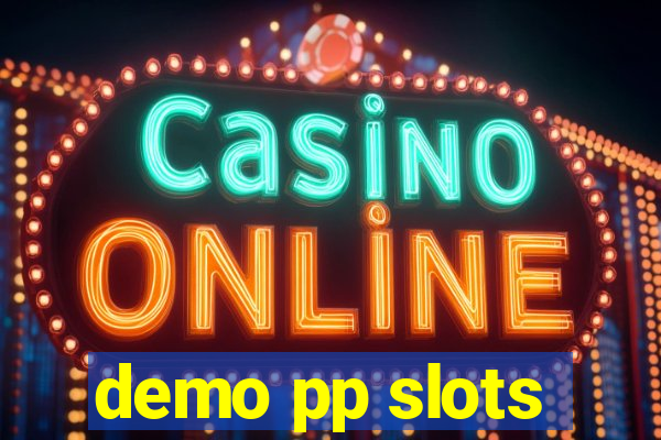 demo pp slots