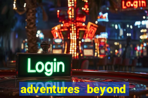 adventures beyond wonderland live betano