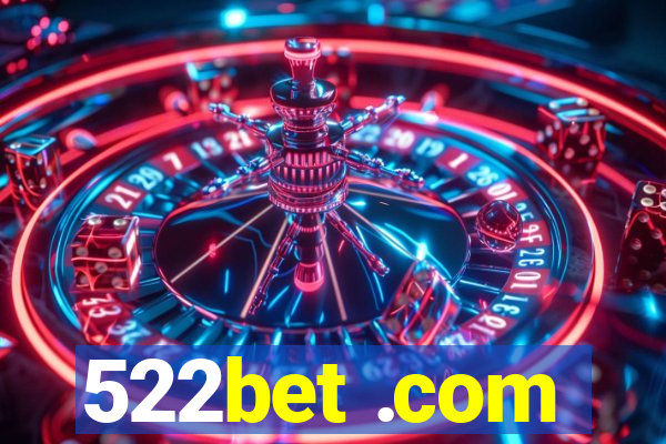 522bet .com