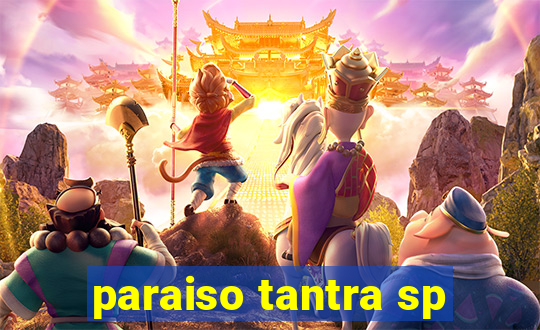 paraiso tantra sp