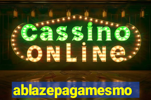 ablazepagamesmo