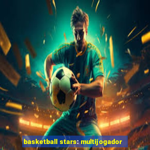 basketball stars: multijogador