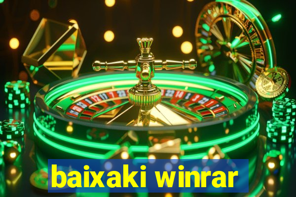 baixaki winrar