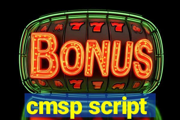 cmsp script