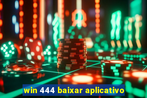 win 444 baixar aplicativo