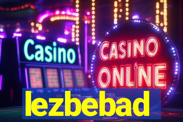 lezbebad