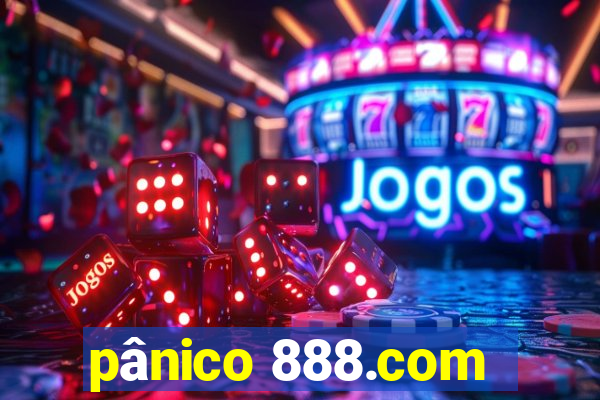 pânico 888.com