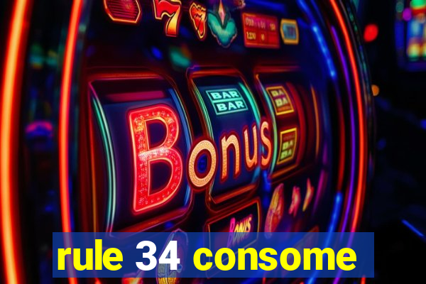 rule 34 consome