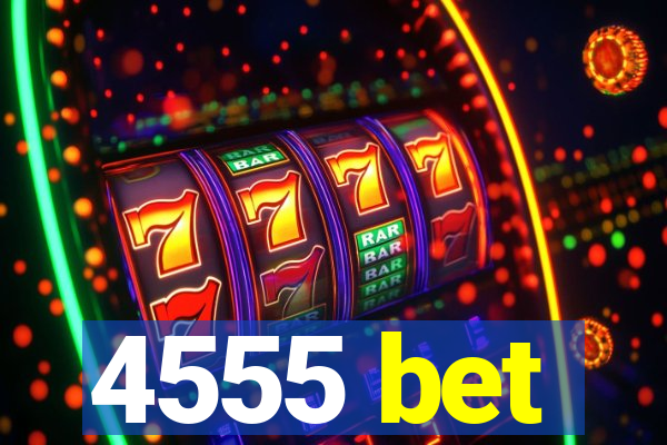 4555 bet
