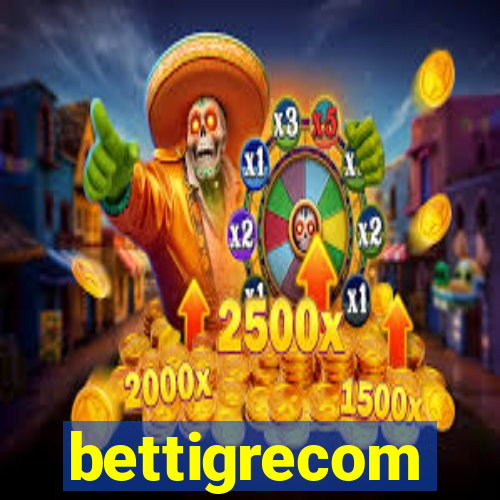 bettigrecom