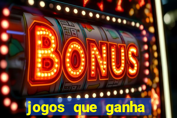 jogos que ganha dinheiro de verdade sem depositar nada