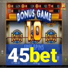 45bet