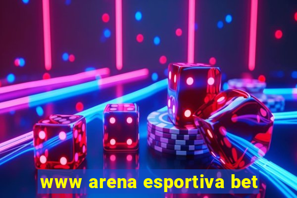 www arena esportiva bet
