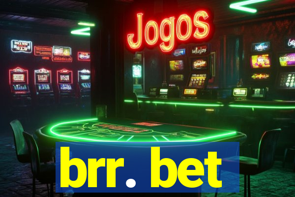 brr. bet