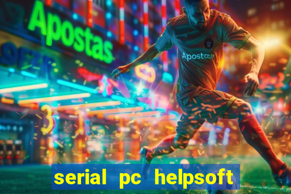 serial pc helpsoft driver updater