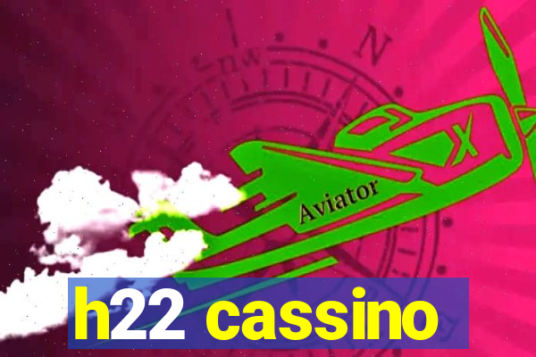 h22 cassino