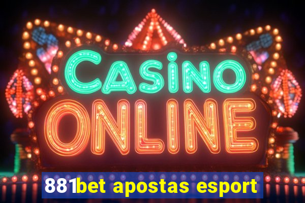 881bet apostas esport