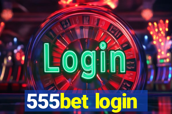 555bet login
