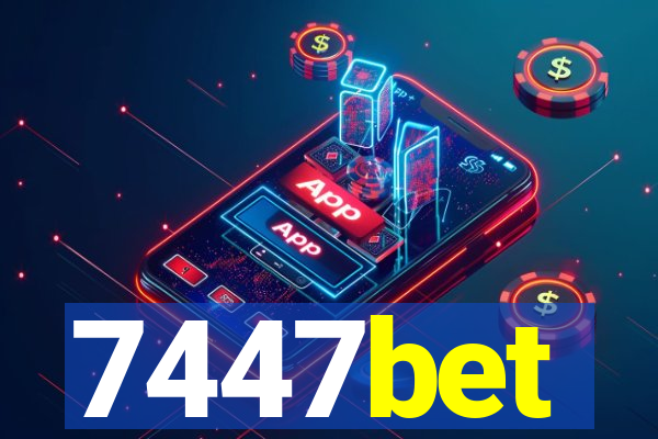 7447bet