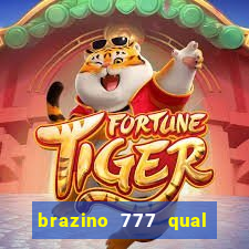 brazino 777 qual melhor jogo