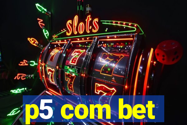 p5 com bet