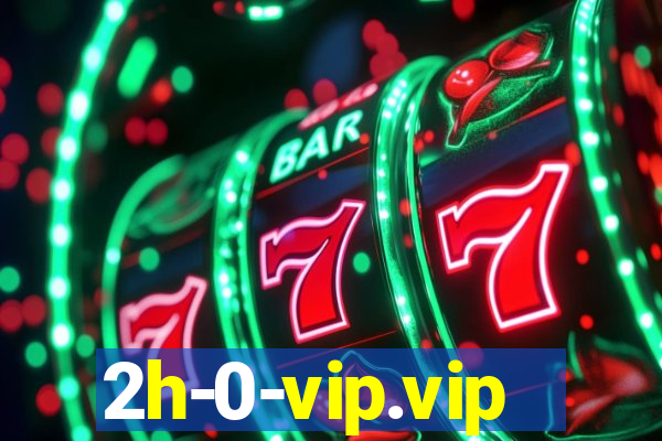 2h-0-vip.vip