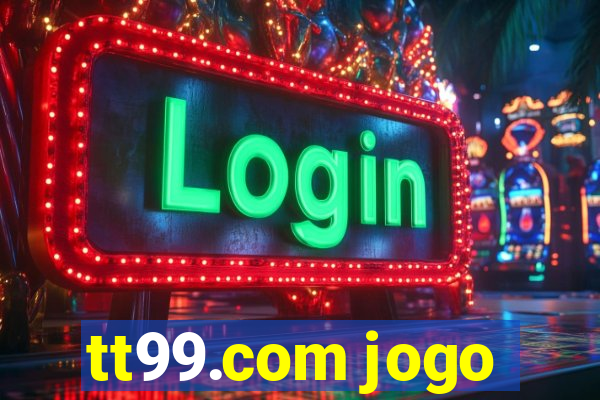 tt99.com jogo