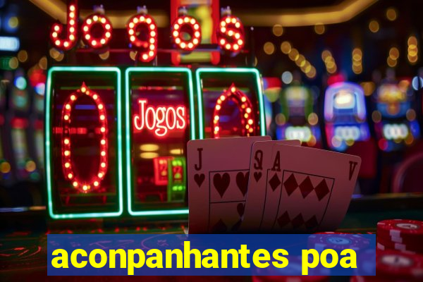aconpanhantes poa