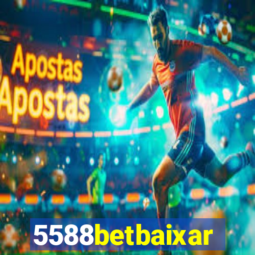5588betbaixar