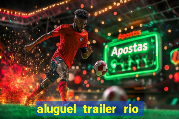 aluguel trailer rio grande do sul