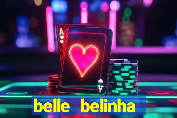 belle belinha vazados gratis