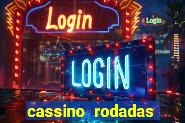 cassino rodadas gratis sem deposito