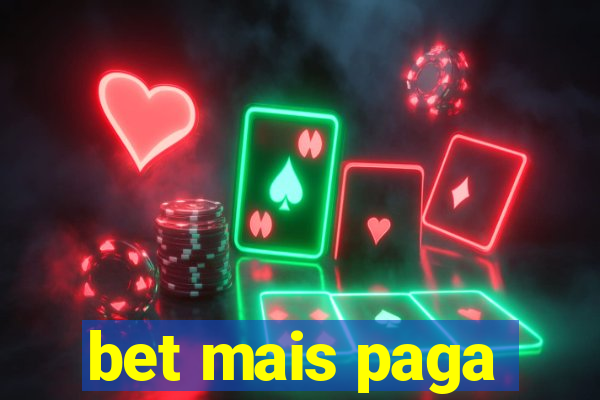 bet mais paga