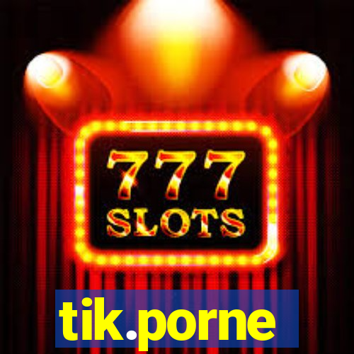 tik.porne