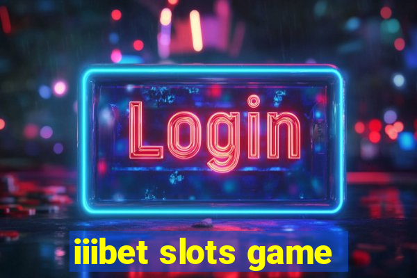 iiibet slots game