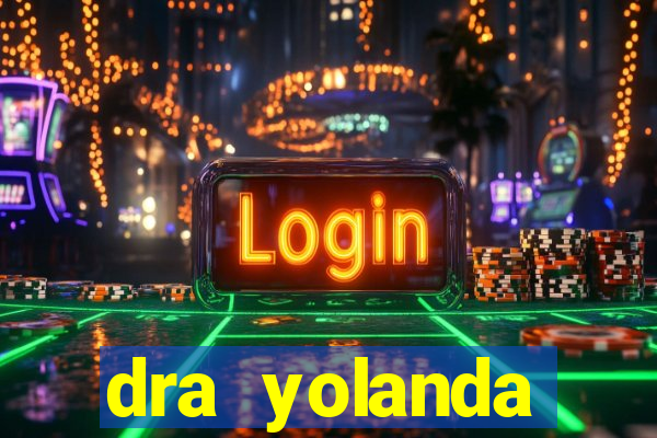 dra yolanda fernandes malta bettin