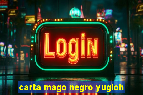 carta mago negro yugioh