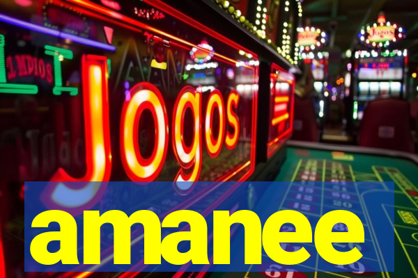 amanee