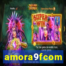 amora9fcom
