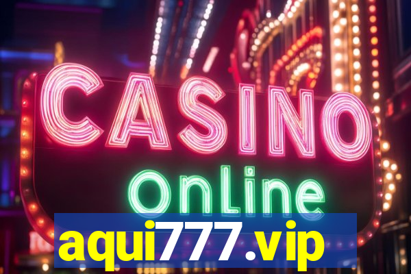 aqui777.vip