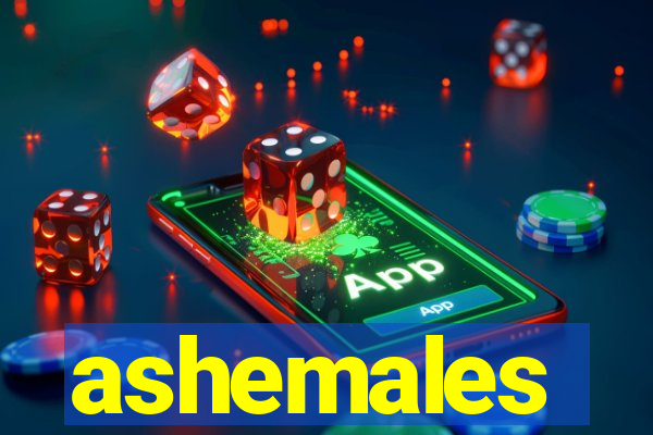 ashemales