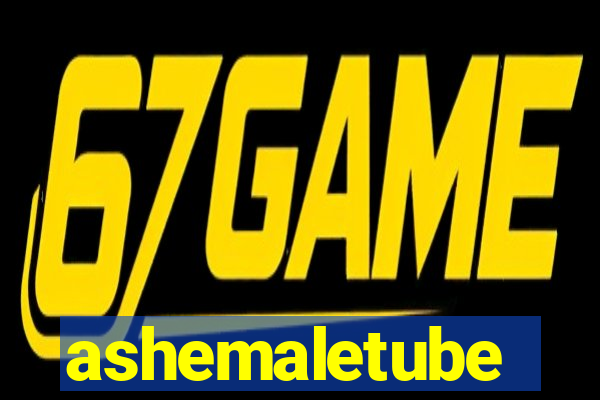 ashemaletube