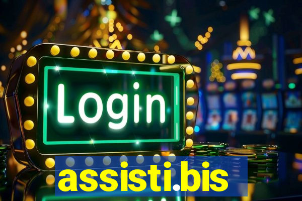 assisti.bis