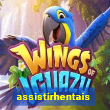 assistirhentais