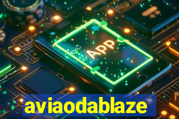 aviaodablaze
