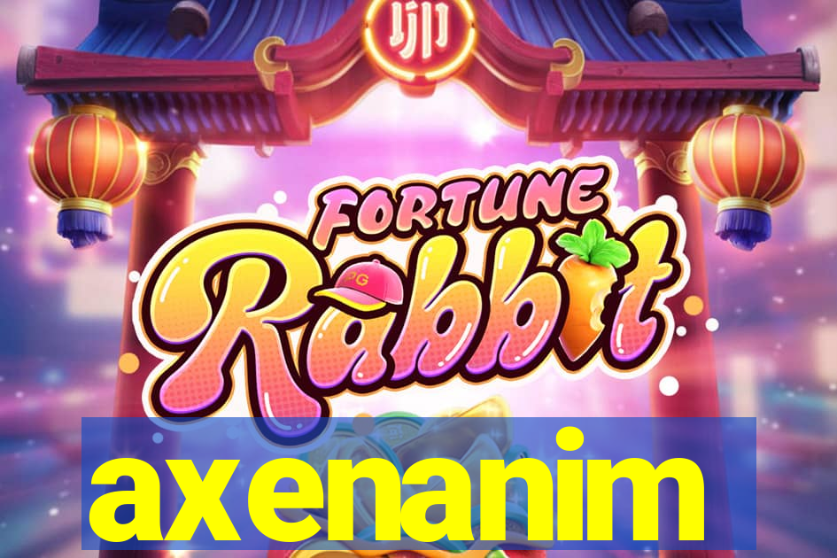 axenanim