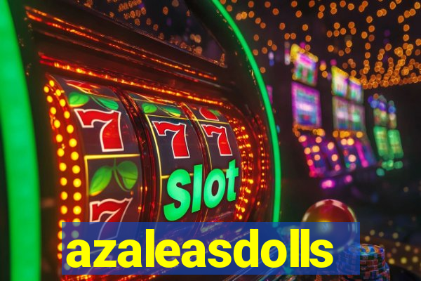 azaleasdolls