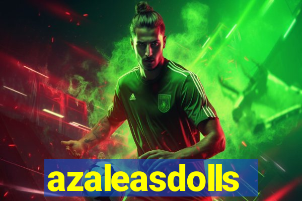 azaleasdolls